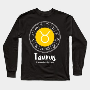 Taurus The Reliable One Zodiac Sign Long Sleeve T-Shirt